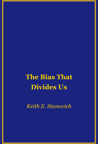 Cover of The Bias That Divides Us by Keith E. Stanovich